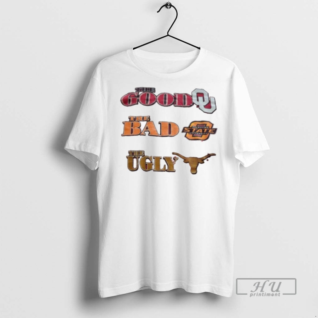 New The Good Oklahoma The Bad Oklahoma State The Ugly Texas Longhorns Tee Shirts