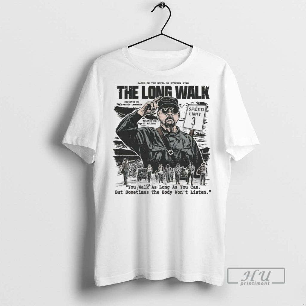 New The Long Walk You Walk As Long As You Can Tee Shirts Sweatshirt Hoodies