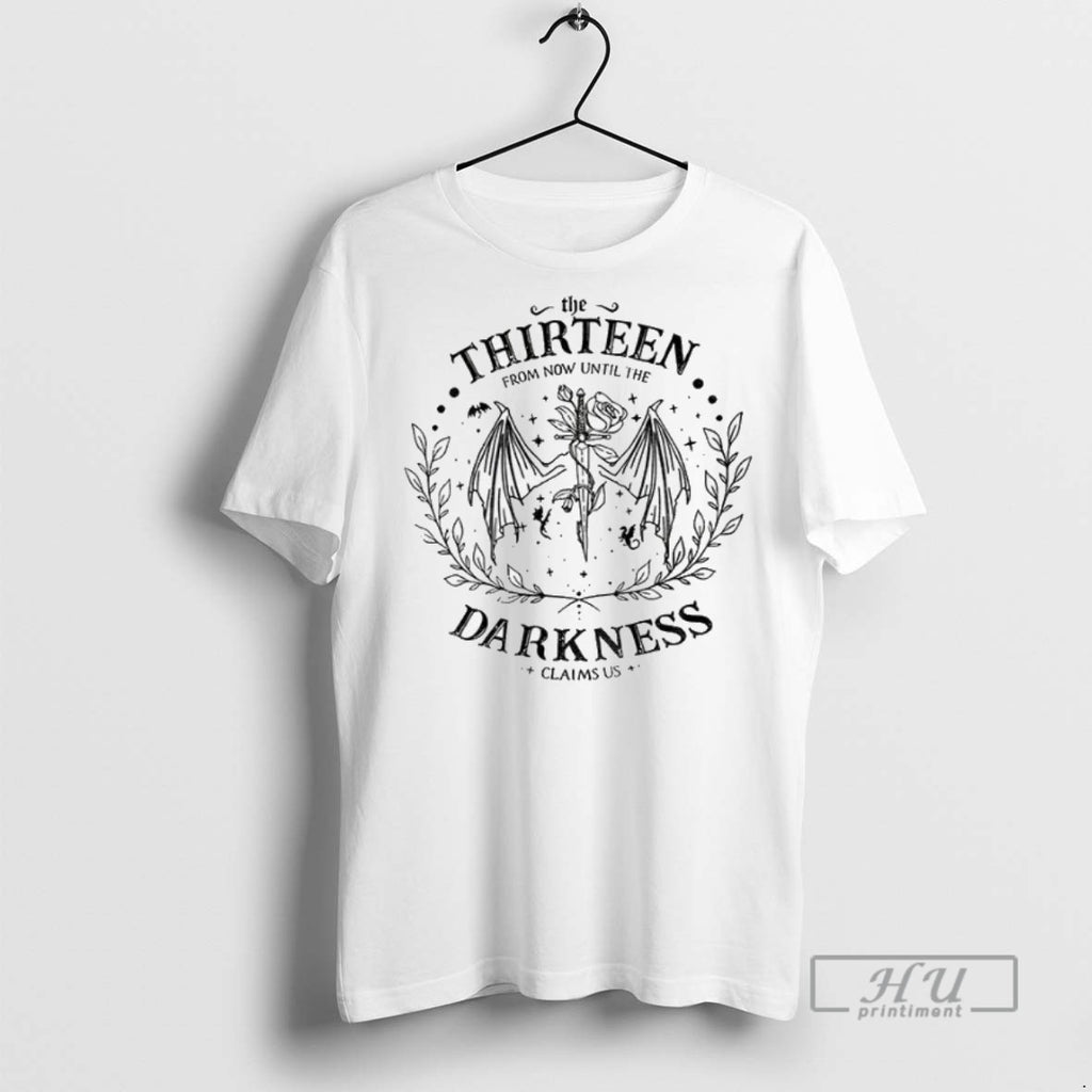 New The Roaming Reader The Thirteen From Now Until The Darkness Claims Us Tee Shirts