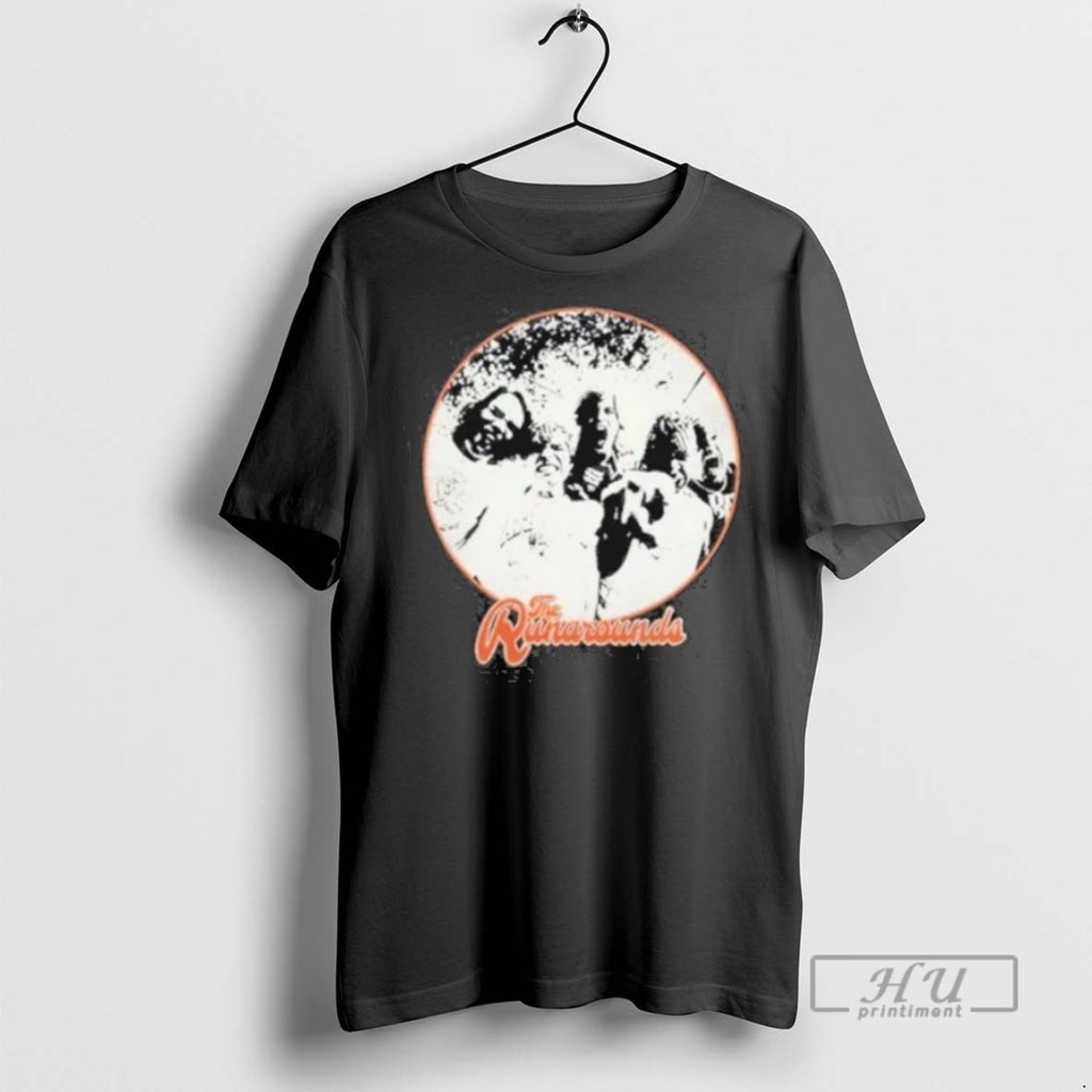 New The Runarounds Round Photo 2025 Tee Shirts Sweatshirt Hoodies
