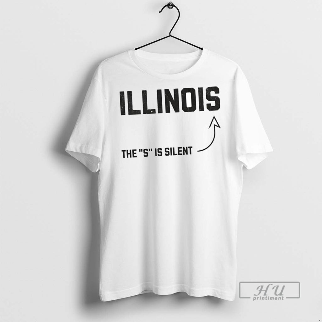New The S Is Silent Illinois Tee Shirts Sweatshirt Hoodies