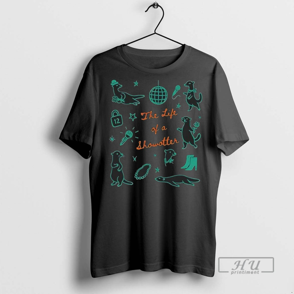 New The Life Of A Show Otter Music Fans Swifties Tee Shirts Sweatshirt Hoodies