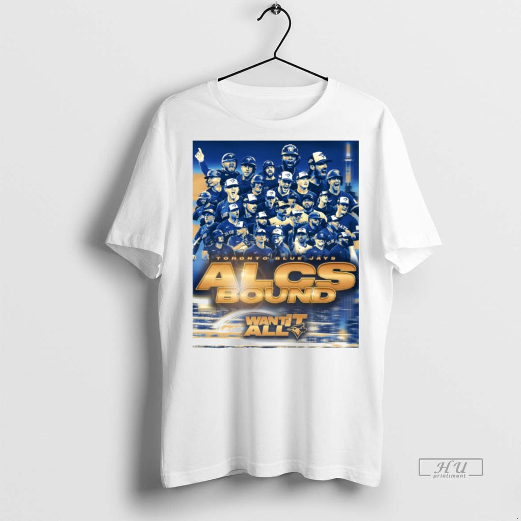 New Toronto Blue Jays Mlb 2025 Alcs Championship Bound Want It All Graphic