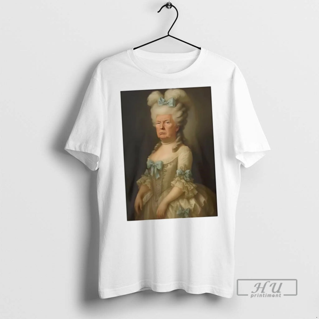 New Trump Marie Antoinette Tee Shirts Sweatshirt Hoodies