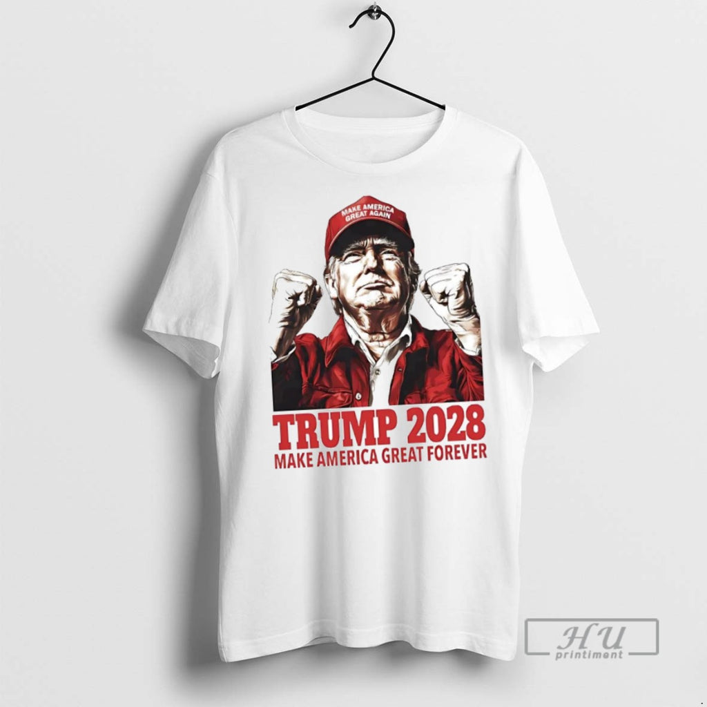 New Trump Maga 2028 Make America Great Forever Tee Shirts Sweatshirt Hoodies