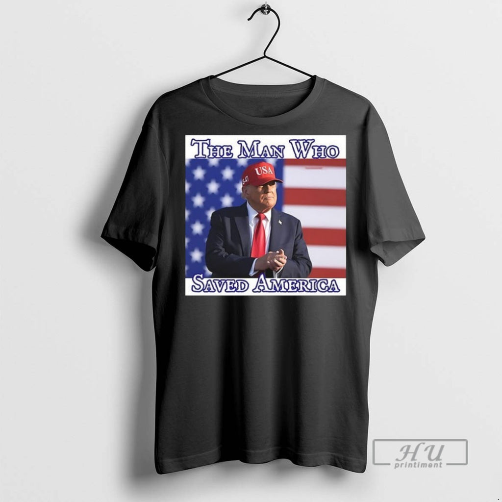 New Trump The Man Who Saved America Ceramic Ceramic And Classic Dad Cap Tee Shirts