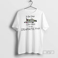 New Unicorn Ill Be Okay I Just Need To Be Dramatic First Tee Shirts