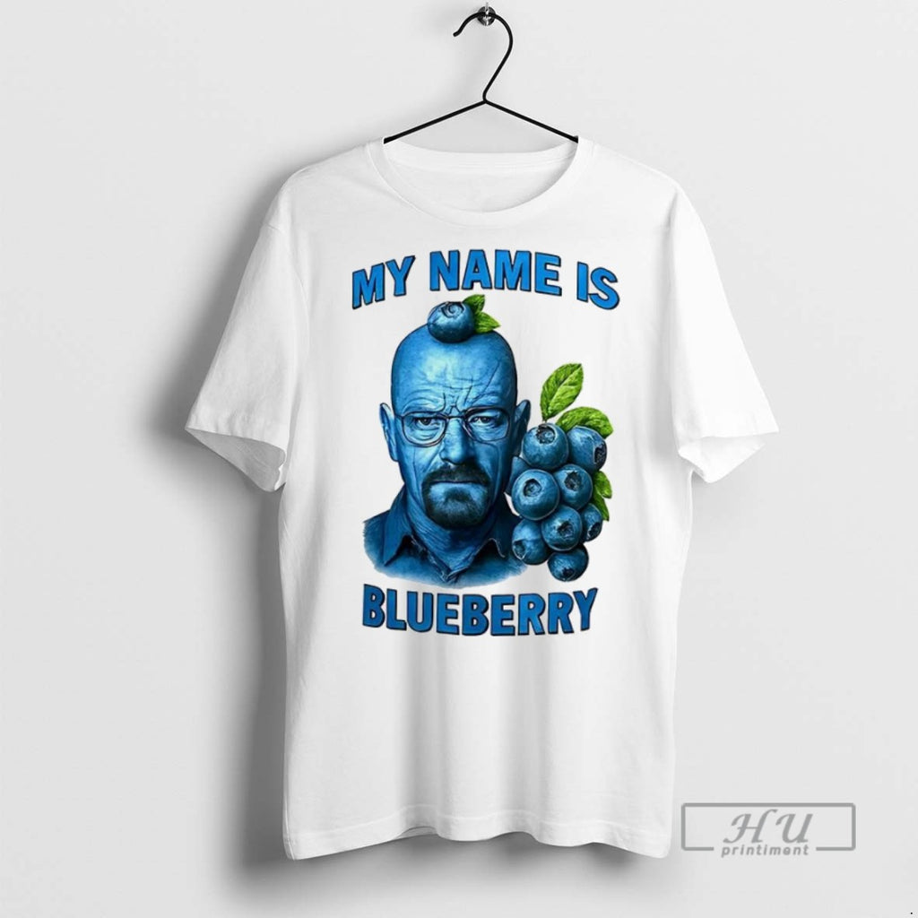 New Walter White My Name Is Blueberry Tee Shirts Sweatshirt Hoodies