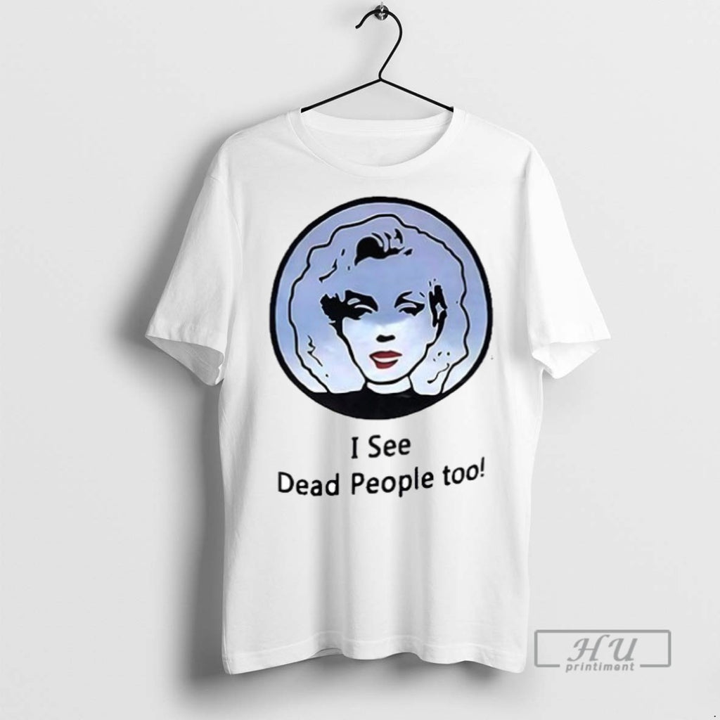 New Women I See Dead People Too Art Ceramic Ceramic And Classic Dad Cap Tee