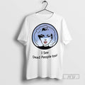 New Women I See Dead People Too Art Ceramic Ceramic And Classic Dad Cap Tee