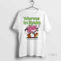 New Worms In Brain Head Empty Just Worms Funny Graphic Tee Shirt Sweater