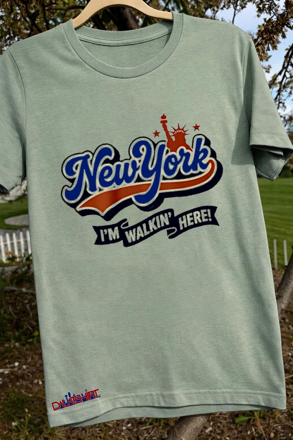 New York I’m Walkin’ Here Statue Of Liberty shirt