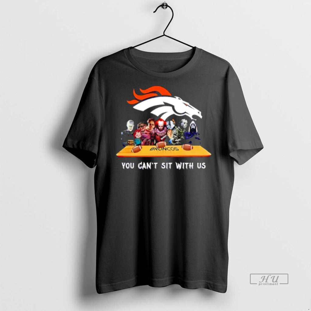 New You Cant Sit With Us Broncos Football Horror Movies Halloween Graphic Tee Shirt Sweater
