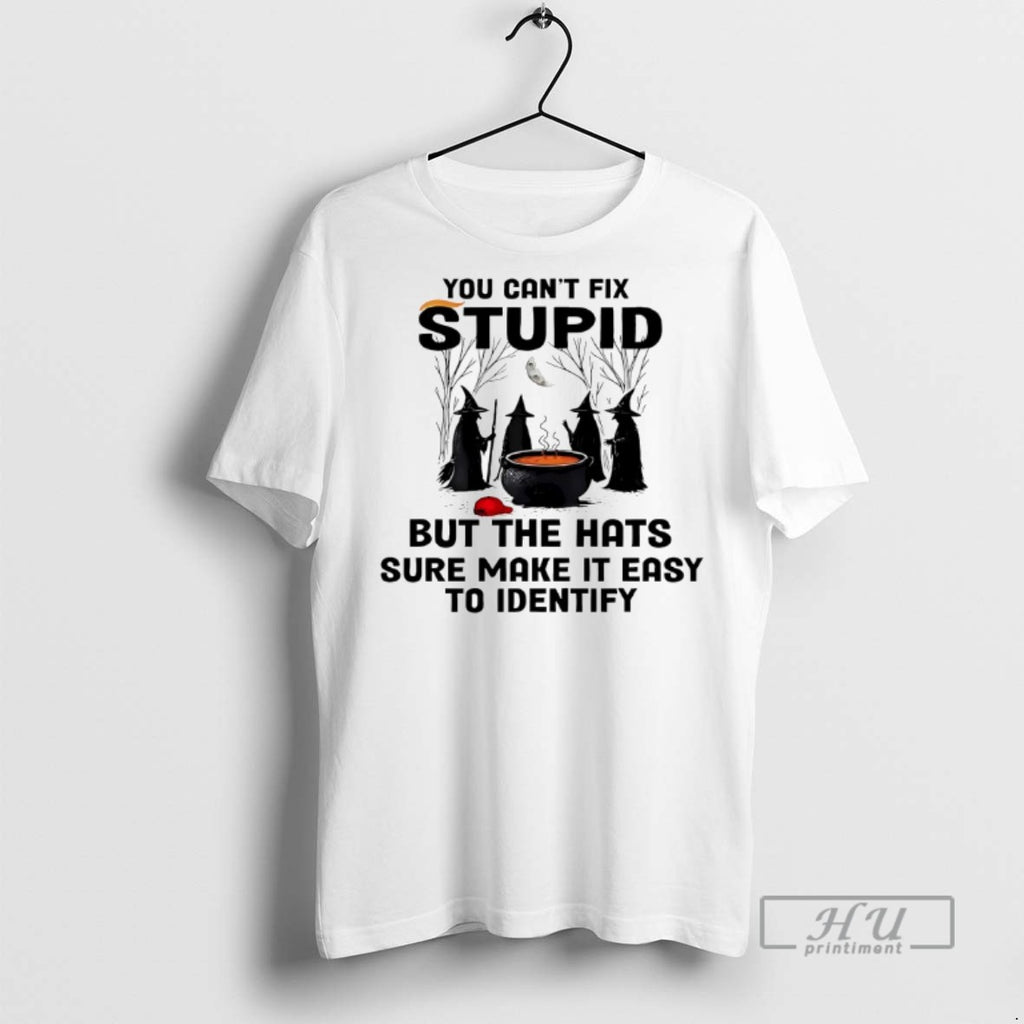 New You Cant Fix Stupid But The Hats Sure Make It Easy To Identify Halloween
