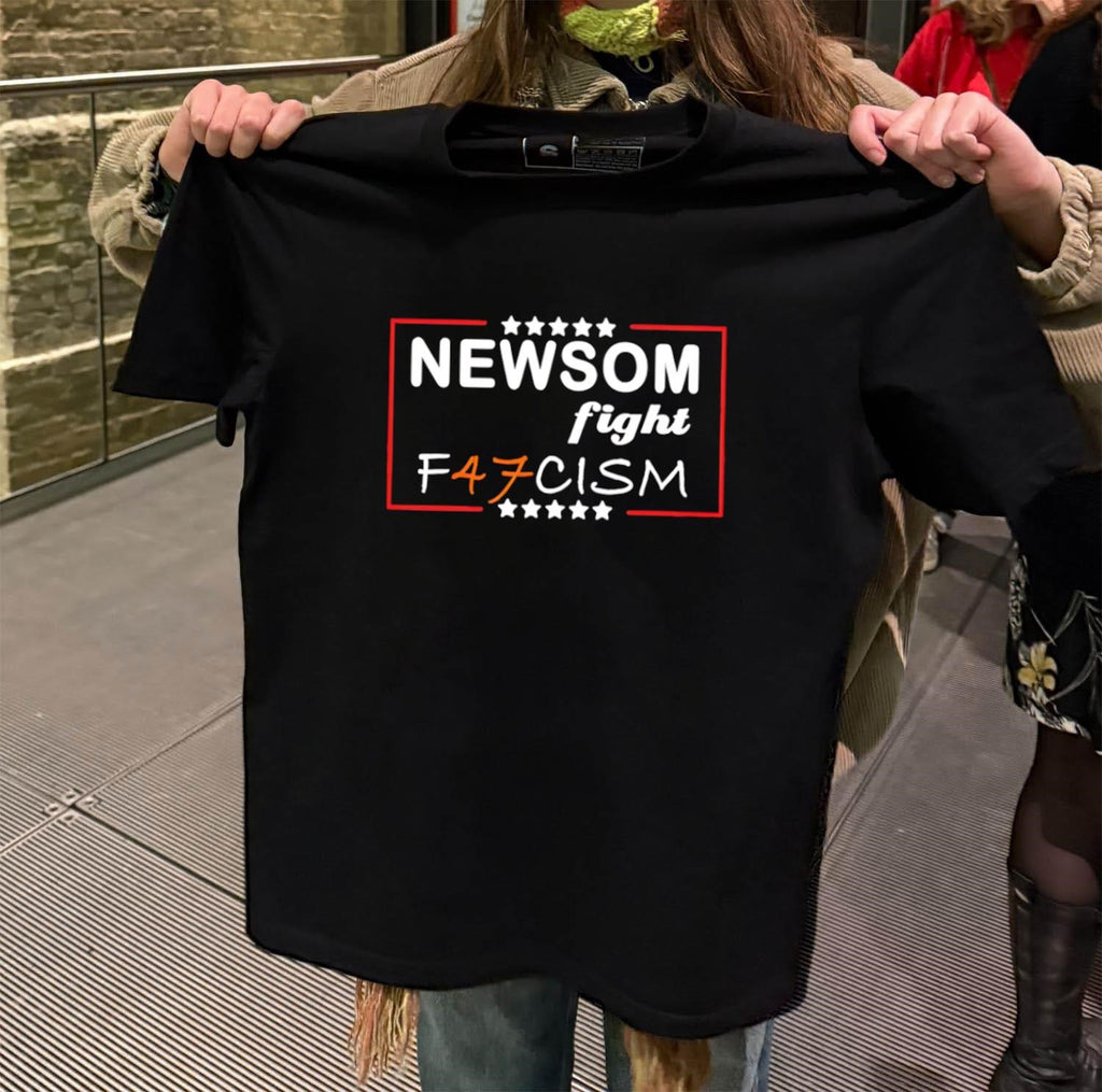 Newsom Fight Fascism shirt
