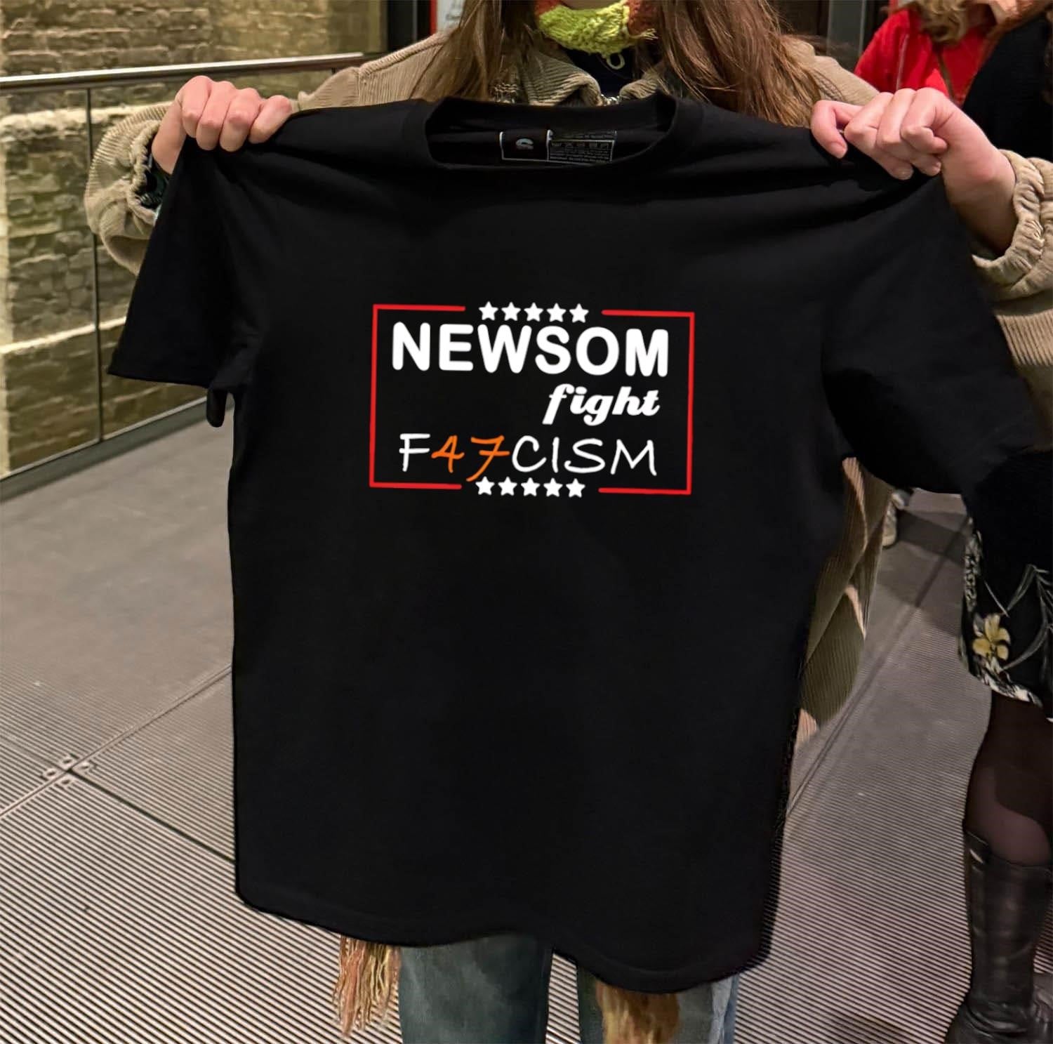 Newsom Fight Fascism shirt