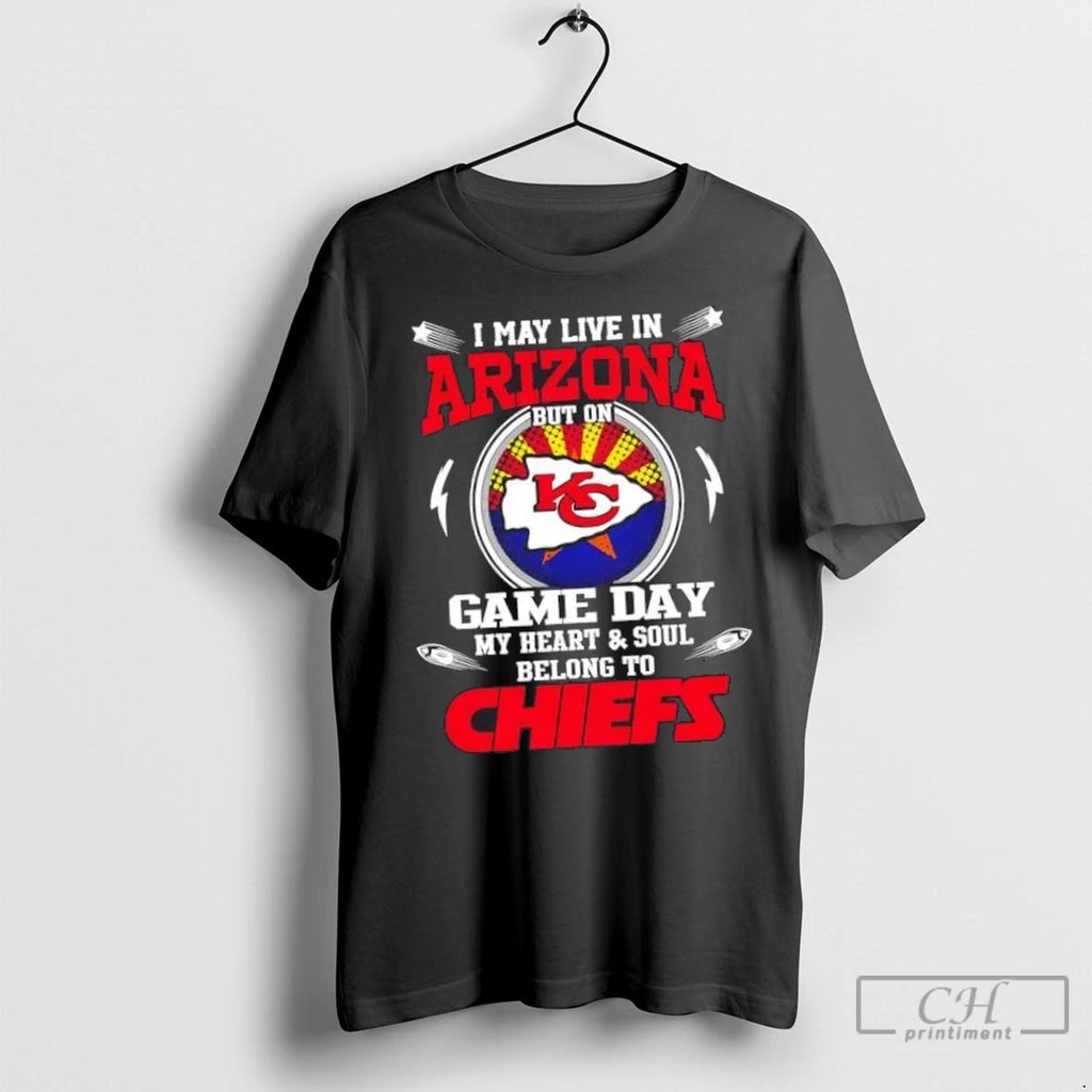 Nice I May Live In Arizona But On Game Day My Heart And Soul Belongs