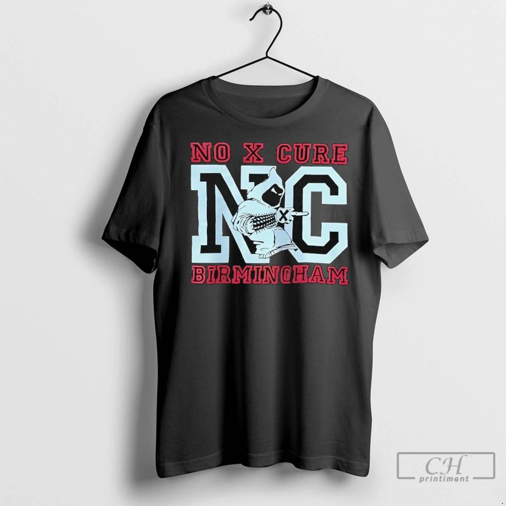 No Cure Birmingham 2025 T Shirts