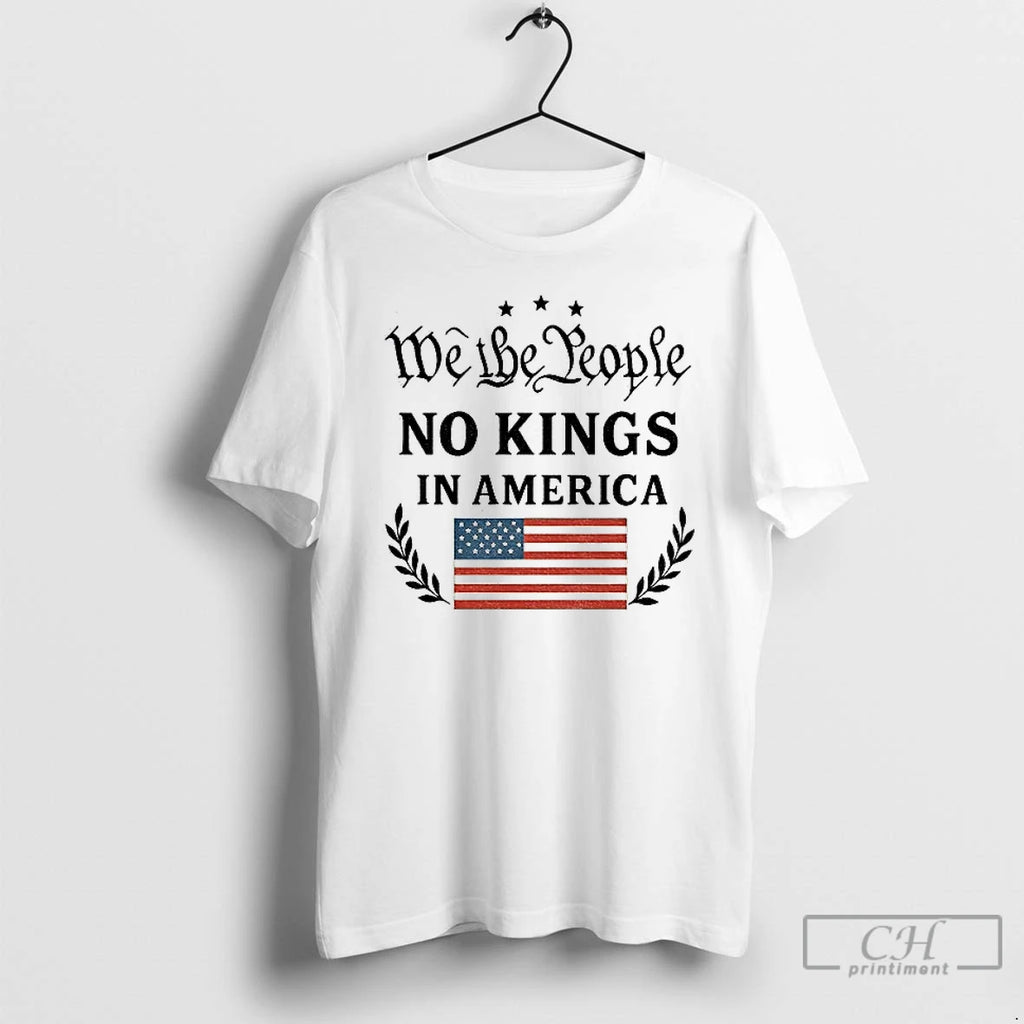 No Kings In America Anti Trump We The People Flag T Shirts
