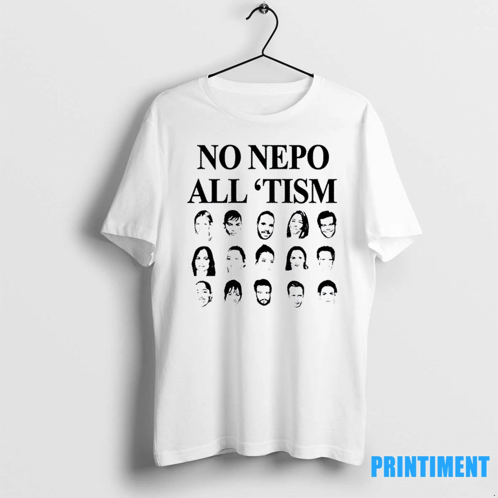 No Nepo All Tism Faces Tshirts Sweater