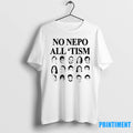 No Nepo All Tism Faces Tshirts Sweater