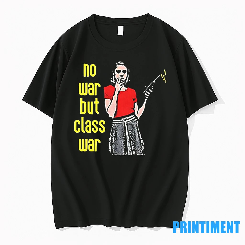 No War But The Class War Tshirts Sweater