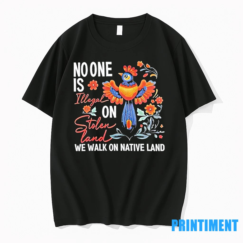 No One Is Illegal On Stolen Land We Walk On Native Land Tshirts Sweater