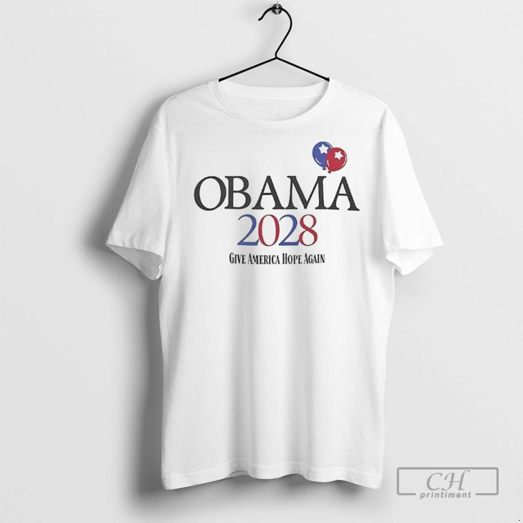 Obama 2028 Give America Hope Again T Shirts