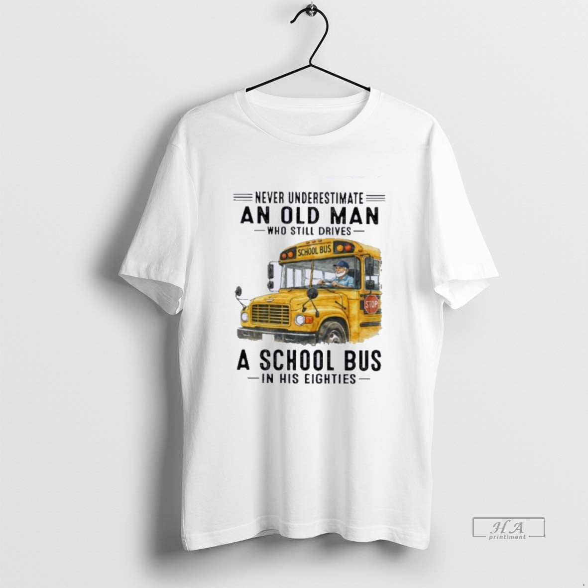 Official Never Underestimate An Old Man Who Still Drives A School Bus In His Eighties