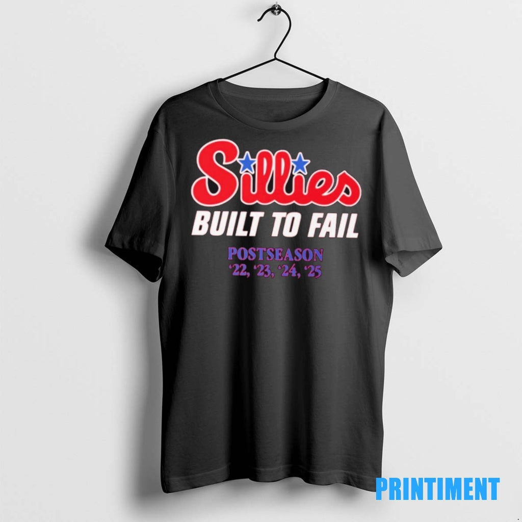 Official Philadelphia Phillies Sillies Built To Fail Postseason 4 Time Tee Sweater
