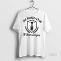 Official Trendy All Roads Lead To Beer League Tee Sweater