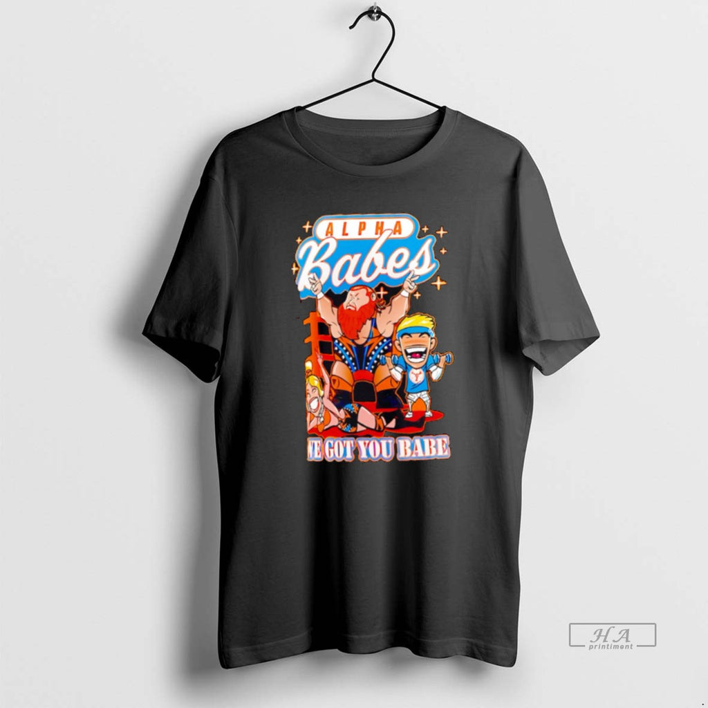 Official Trendy Alpha Academy Babes We Got You Babe Cartoon Graphic