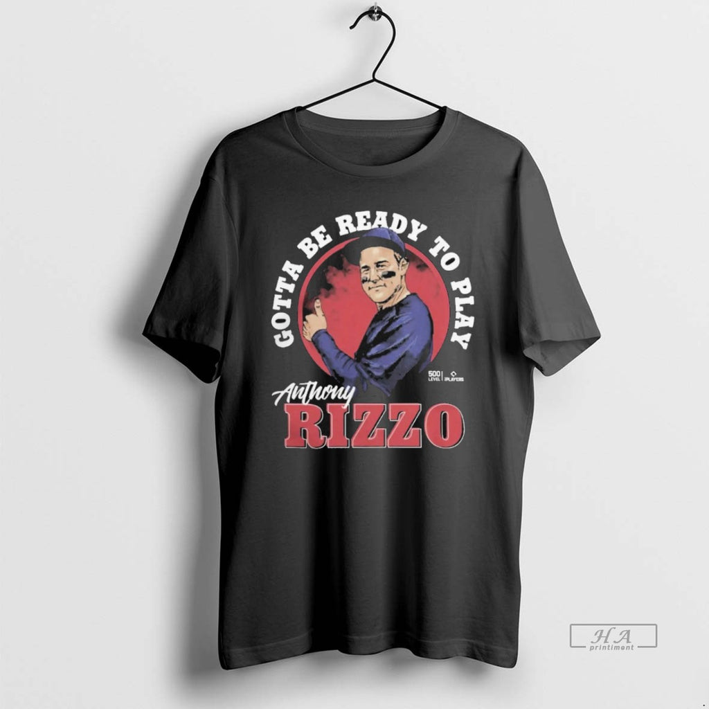 Official Trendy Anthony Rizzo Chicago Cubs Ready To Play W