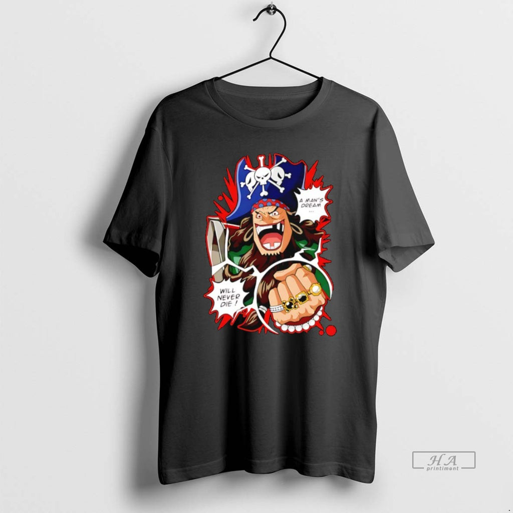 Official Trendy Blackbeards Undying Dream A Mans Dream Will Never Die