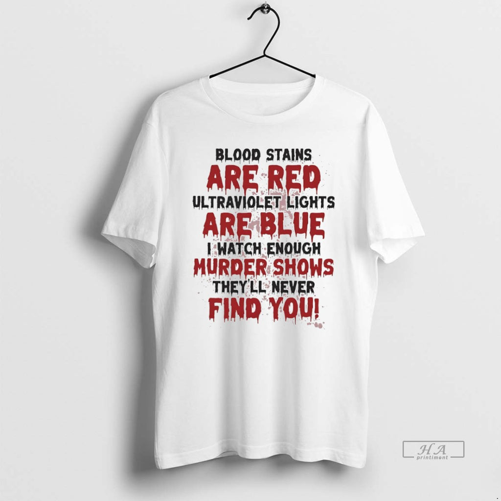 Official Trendy Blood Stains Are Red Ultraviolet Lights Are Blue