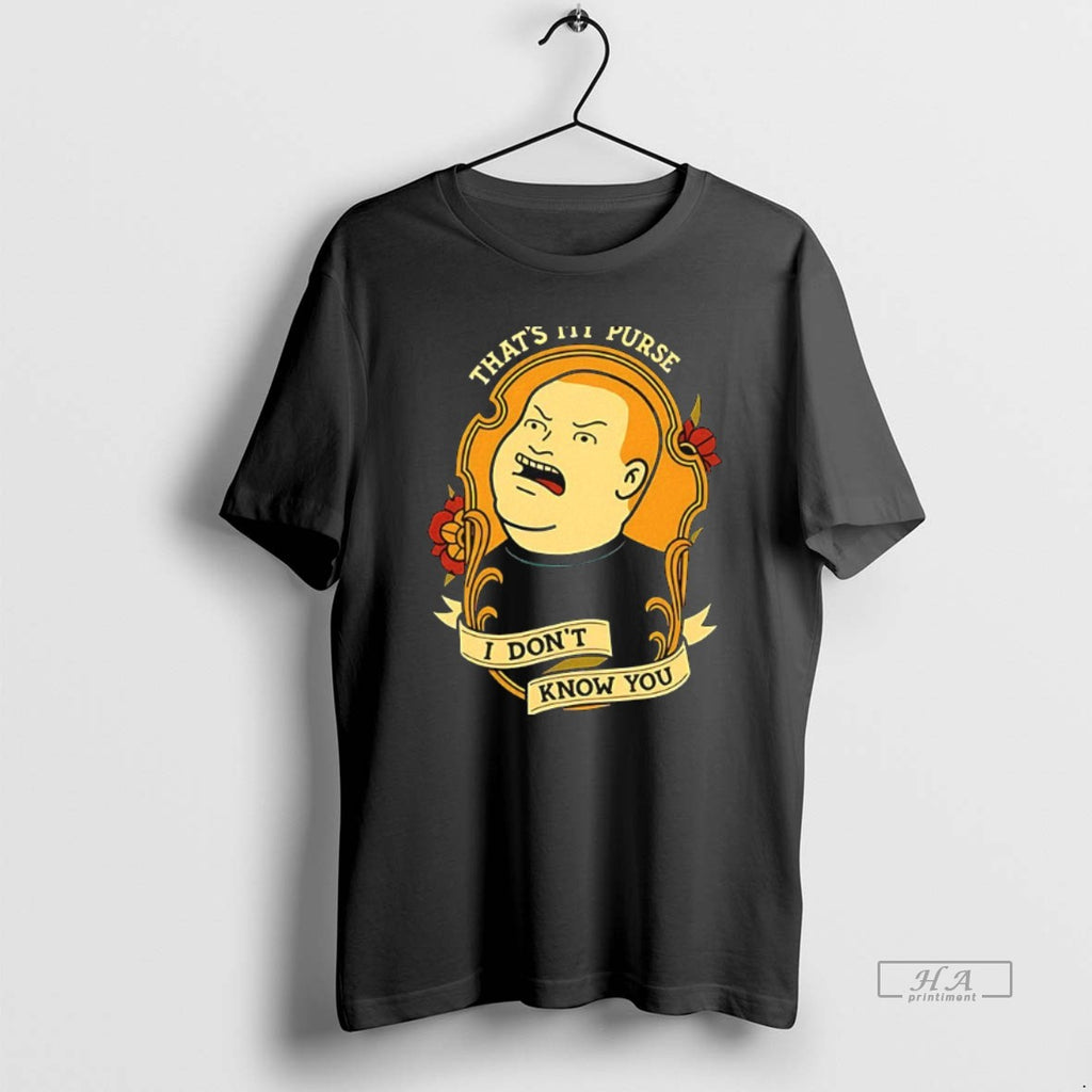 Official Trendy Bobby Hill Thats My Purse I Dont Know You