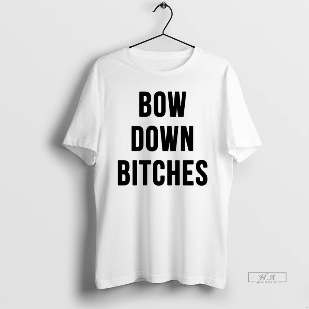 Official Trendy Bow Down Bitches