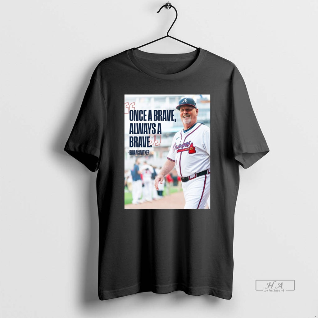 Official Trendy Brian Snitker Atlanta Braves Once A Brave Always A Brave