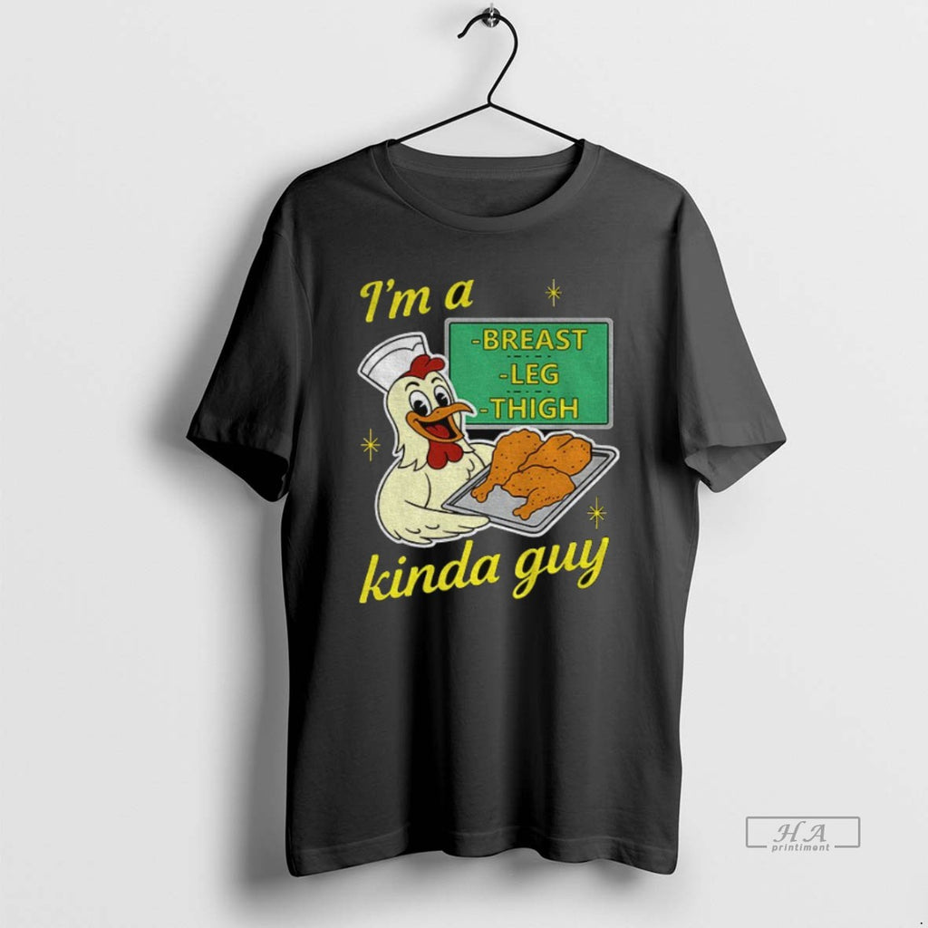 Official Trendy Chicken Cook Im A Breast Leg And Thigh Kinda Guy