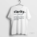 Official Trendy Clarity Noun Meaning When Your Brain Finally Wipes Its Glasses Mens White Tee