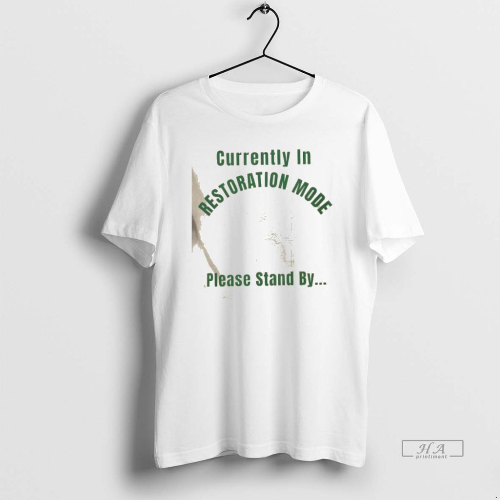 Official Trendy Currently In Restoration Mode Please Stand By