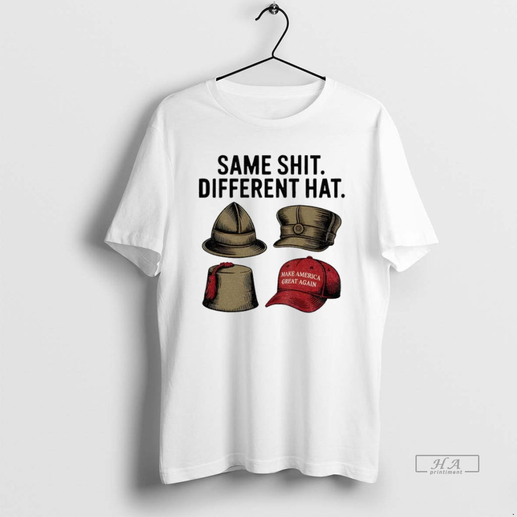 Official Trendy Dark Humor Political Same Shit Different Hat