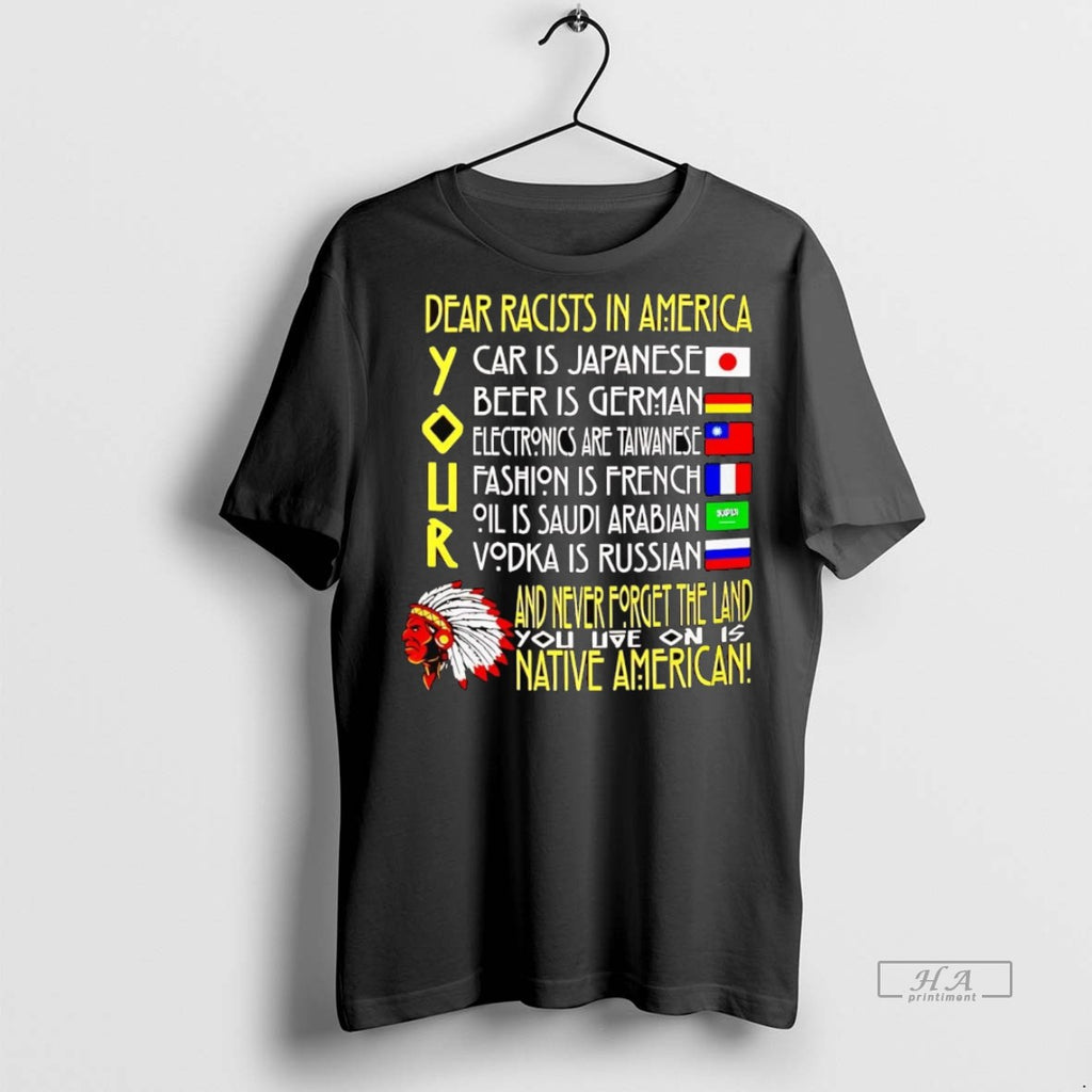Official Trendy Dear Racists In America And Never Forget The Land Native American Tee Sweater