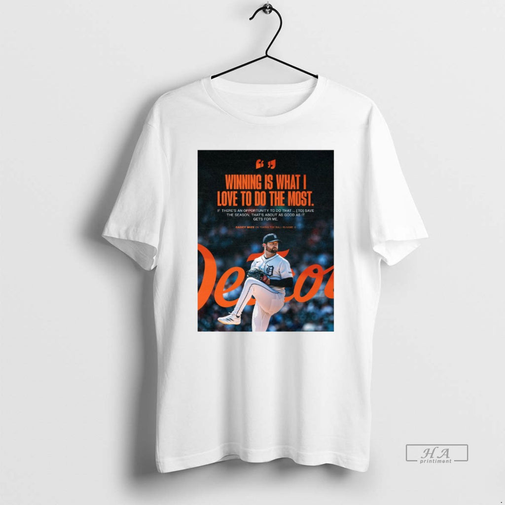 Official Trendy Detroit Tigers Winning Is What I Love To Do The Most Casey Mize