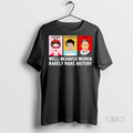 Official Trendy Fdt Freedom Determination Truth Well Behaved Women Rarely Make History Tee Sweater