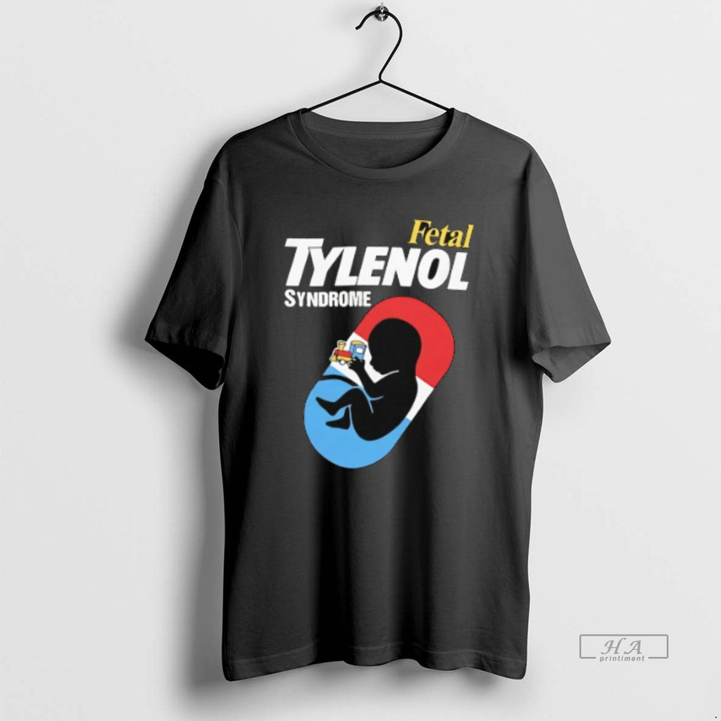 Official Trendy Fetal Tylenol Medicine Syndrome