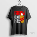 Official Trendy Freedom Is Not Free It Must Be Fought For And Defended Eagle Tee