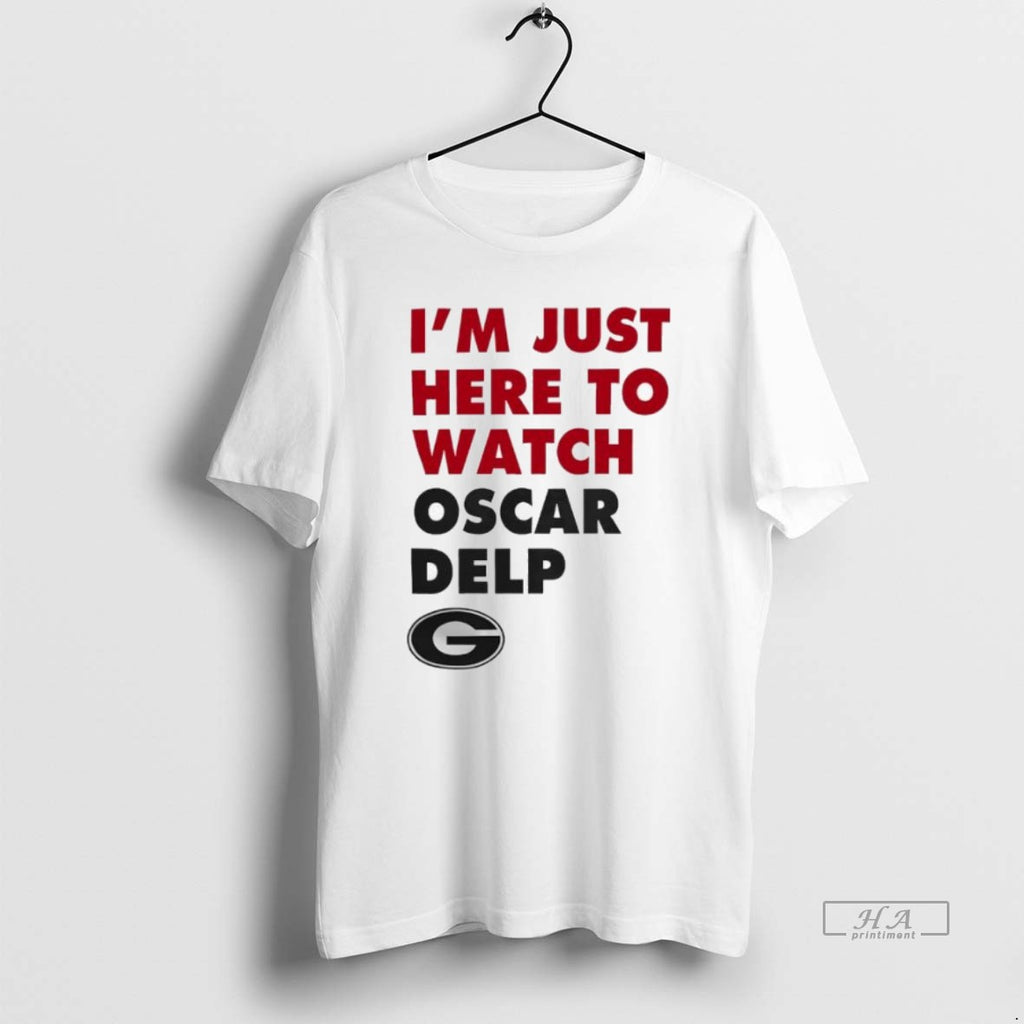 Official Trendy Georgia Bulldogs Im Just Here To Watch Oscar Delp