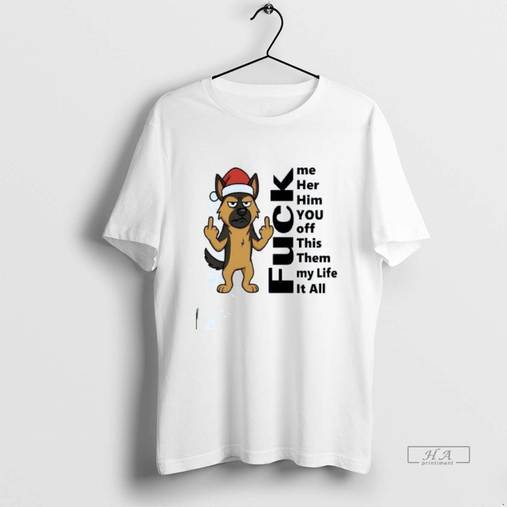 Official Trendy German Shepherd Middle Finger Fuck Me Her Him You Off This Them My