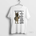 Official Trendy German Shepherd Today Im Going To Be Sensible And Behave Myself